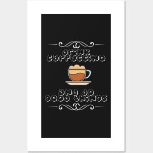 national cappuccino day, cappuccino day, cappuccino love, love cappuccino, cappuccino shirt, cappuccino, cappuccino gift, national cappuccino Posters and Art